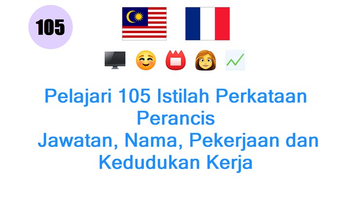 Pelajari 105 Istilah Perkataan Perancis: Jawatan, Nama, Pekerjaan dan Kedudukan Kerja